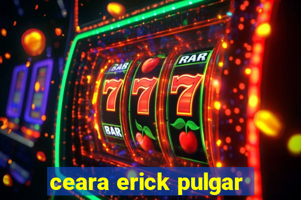 ceara erick pulgar